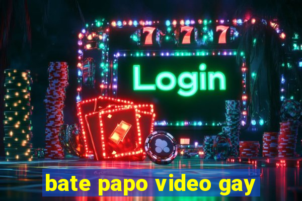 bate papo video gay